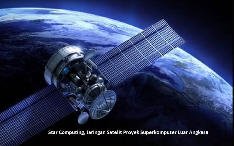 Star Computing, Jaringan Satelit Proyek Superkomputer Luar Angkasa