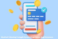 Manfaat Teknologi Canggih Earned Wage Access Bagi Karyawan
